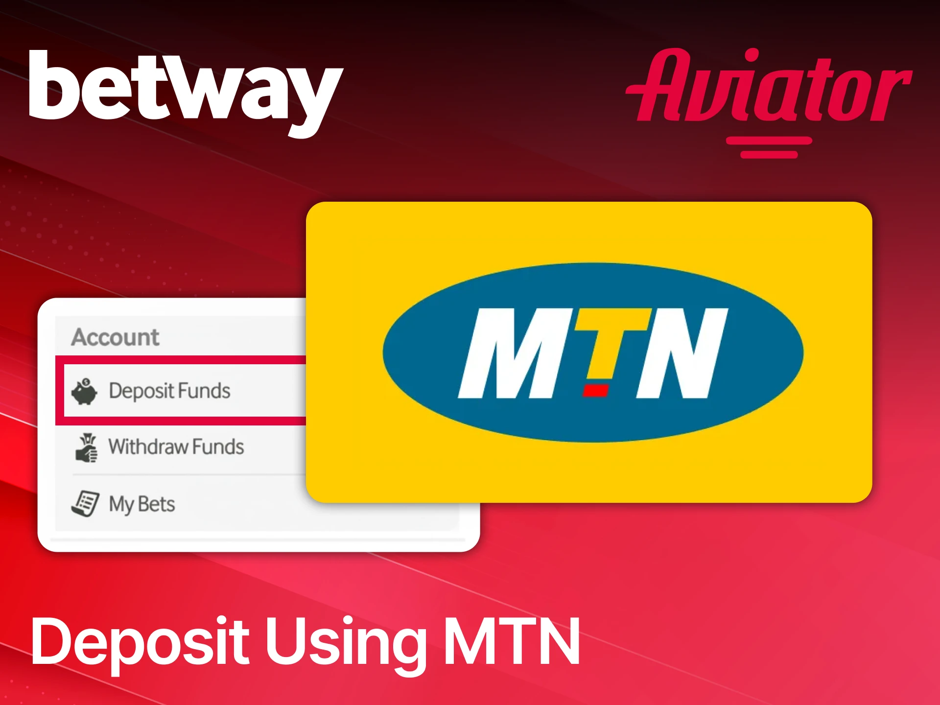 Use MTN for instant deposit and start playing Betway Aviator.