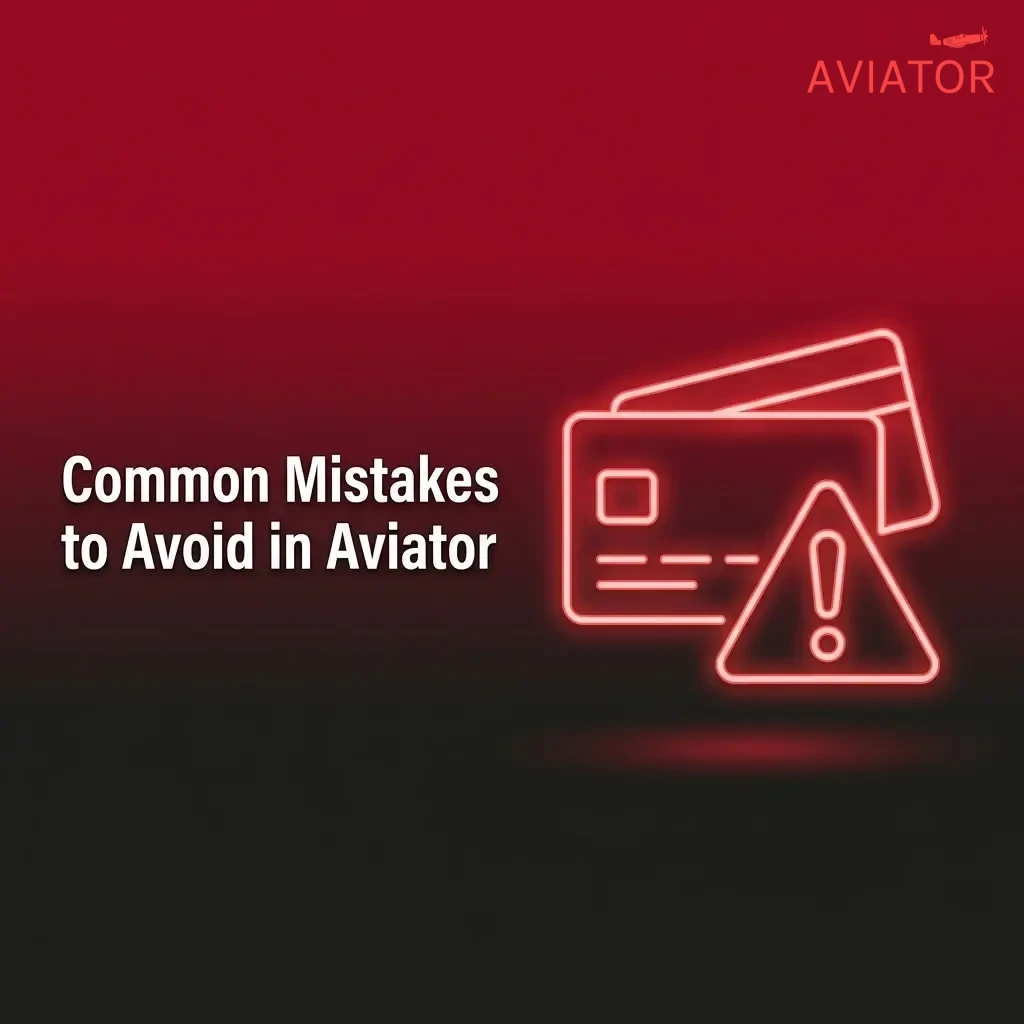 Aviator game common mistakes including poor cash-out timing, chasing losses, and using unlicensed platforms